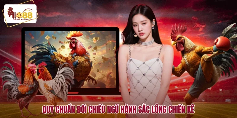 Màu Mạng Gà Đá - Cách Ứng Dụng Ngũ Hành Chuẩn Xác Nhất 2 Quy chuẩn đối chiếu ngũ hành sắc lông chiến kê